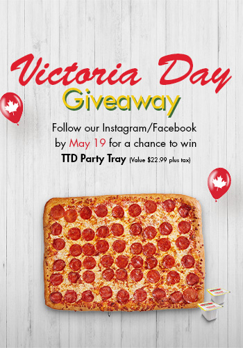 Twice the Deal Pizza -  Victoria Day 2